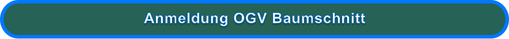 Anmeldung OGV Baumschnitt